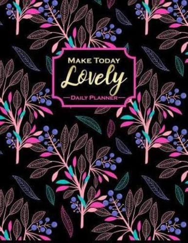 Make Today Lovely - Daily Planner
