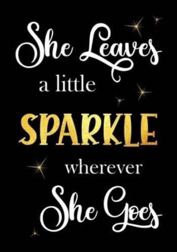 She Leaves a Little Sparkle Wherever She Goes