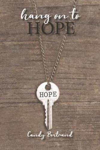 Hang On To Hope