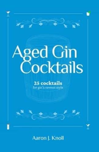 Aged Gin Cocktails