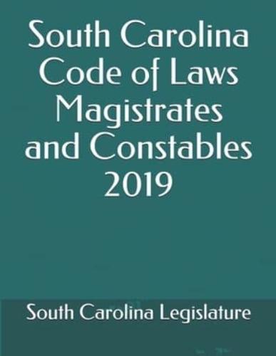 South Carolina Code of Laws Magistrates and Constables 2019