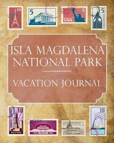 Isla Magdalena National Park Vacation Journal