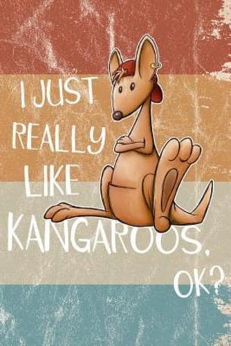 I Just Really Like Kangaroos, OK?