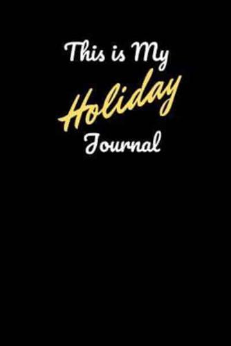 This Is My Holiday Journal