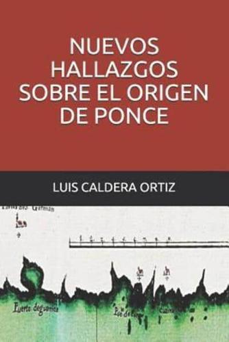 Nuevos Hallazgos Sobre El Origen De Ponce