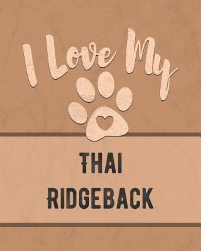 I Love My Thai Ridgeback