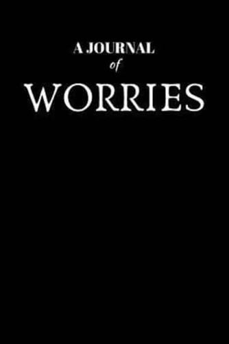 A Journal Of Worries