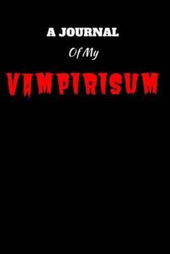 A Journal Of My Vampirisum