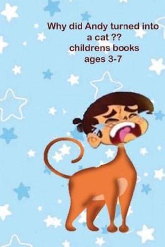 Why Did Andy Turned Into a Cat Childrens Books Ages 3-7