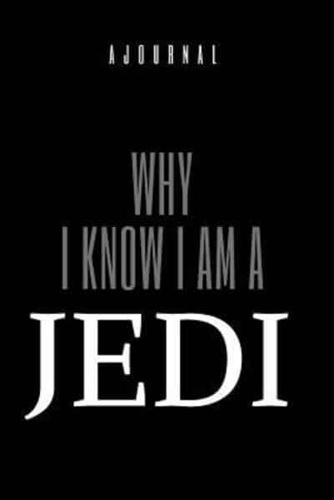 A Journal Why I Know I Am A Jedi