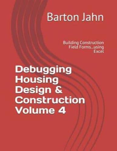 Debugging Housing Design & Construction Volume 4