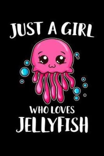 Just a Girl Who Loves Jellyfish