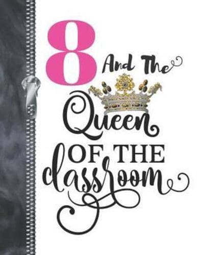 8 And The Queen Of The Classroom