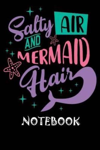 Salty Air and Mermaid Hair Notebook