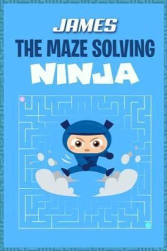 James the Maze Solving Ninja
