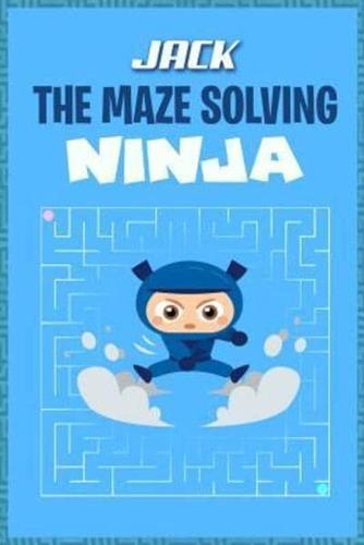 Jack the Maze Solving Ninja