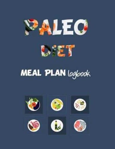 PALEO DIET Meal Plan Logbook