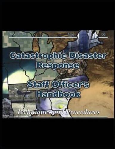 US Army Catastrophic Disaster Response Staff Officer's Handbook