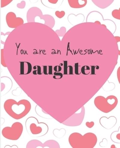 You Are A Awesome Daughter