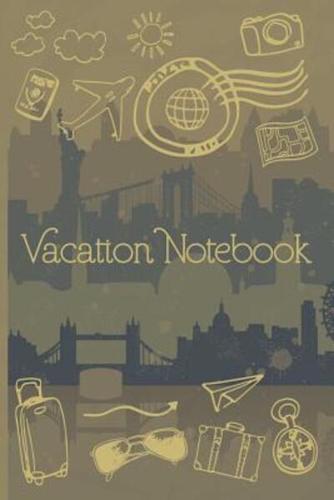 Vacation Notebook