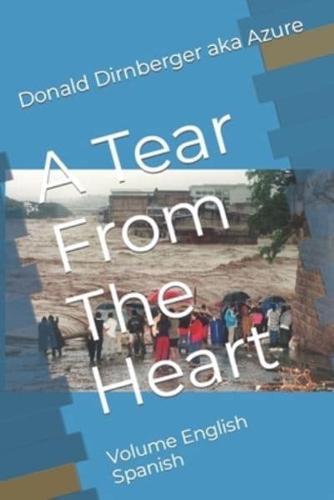 A Tear From The Heart: Volume English Spanish