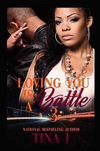 Loving You Is A Battle 3