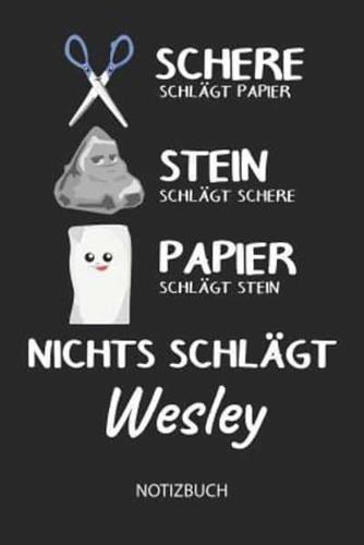 Nichts Schlägt - Wesley - Notizbuch