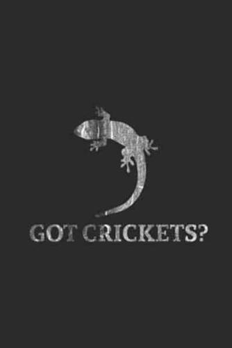 Got Crickets?