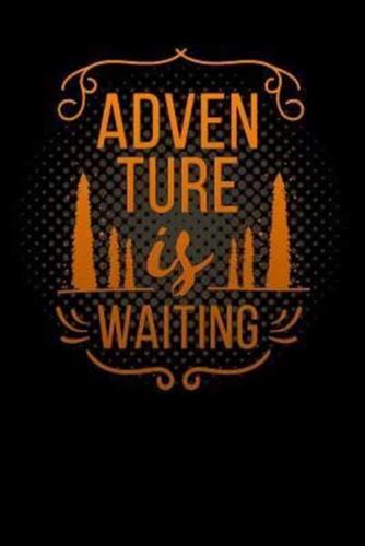 Adventure Is Waiting