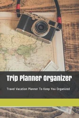 Trip Planner Organizer