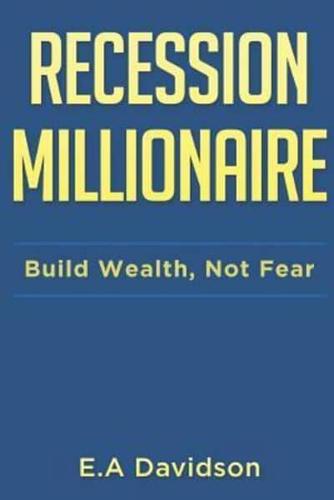 Recession Millionaire