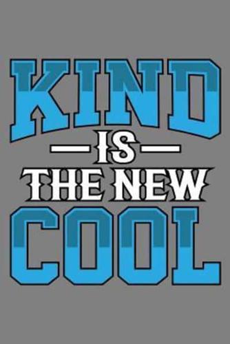 Kind Is The New Cool