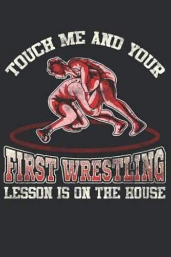 Touch Me and Your First Wrestling Lesson Is On The House