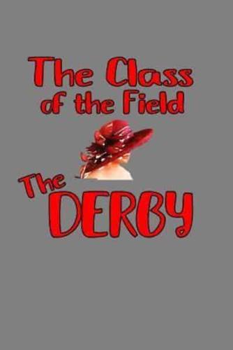 The Class Of The Field The Derby