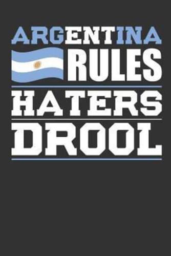 Argentina Rules Haters Drool
