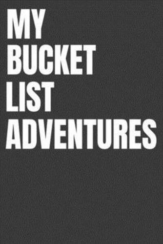 My Bucket List Adventures