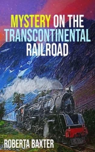 Mystery on the Transcontinental Railroad