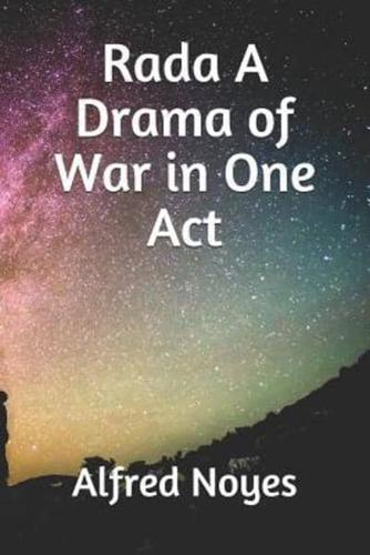 Rada A Drama of War in One Act