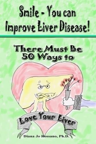 Smile, You Can Improve Liver Disease