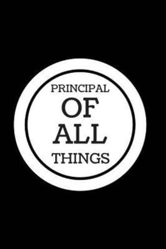 Principal Of All Things
