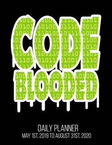 Code Blooded Daily Planner May 1St, 2019 to August 31St, 2020