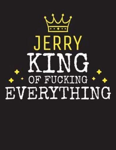 JERRY - King Of Fucking Everything