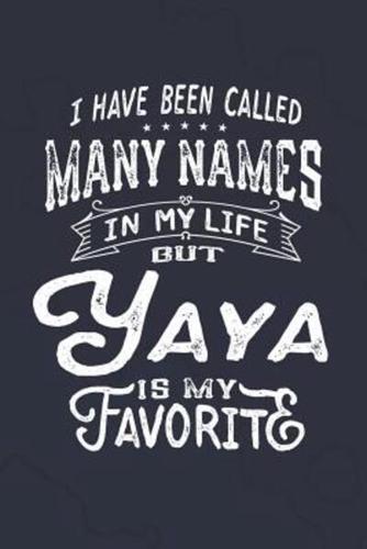 I Have Been Called Many Names in Life But Yaya Is My Favorite