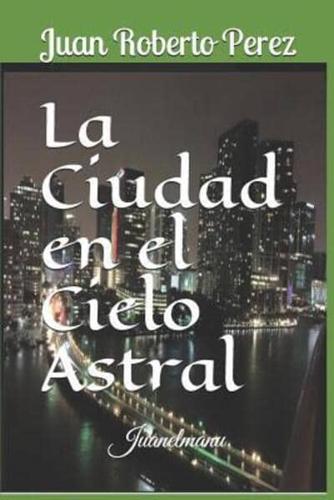 La Ciudad En El Cielo Astral