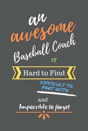 An Awesome Baseball Coach Is Hard to Find Difficult to Part With and Impossible to Forget