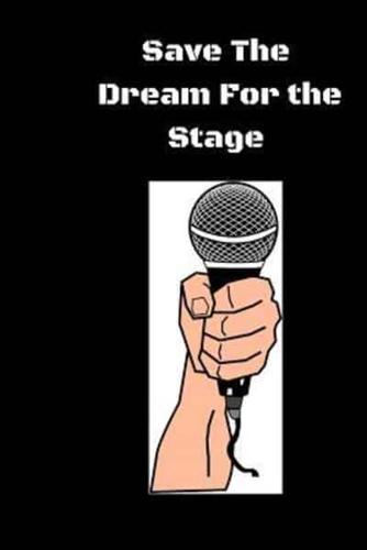 Save The Dream For the Stage