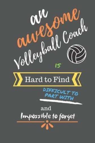 An Awesome Volleyball Coach Is Hard to Find Difficult to Part With and Impossible to Forget
