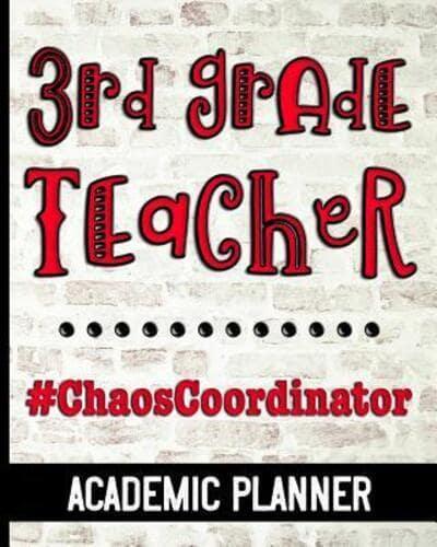 3rd Grade Teacher #ChaosCoordinator - Academic Planner