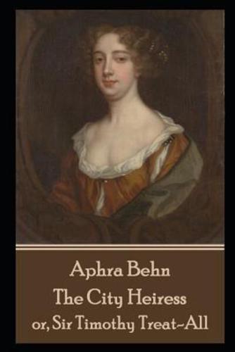 Aphra Behn - The City Heiress