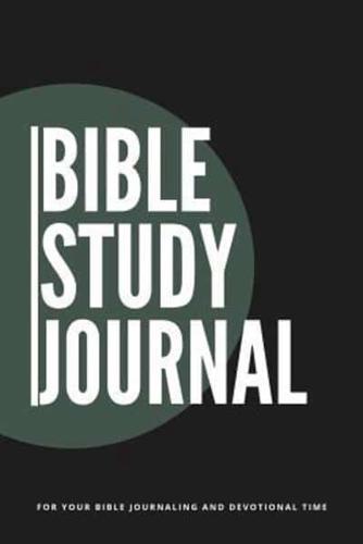 Bible Study Journal for Your Bible Journaling and Devotional Time